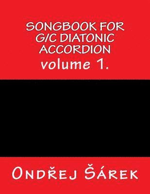 Songbook for G/C diatonic accordion: volume 1. 1