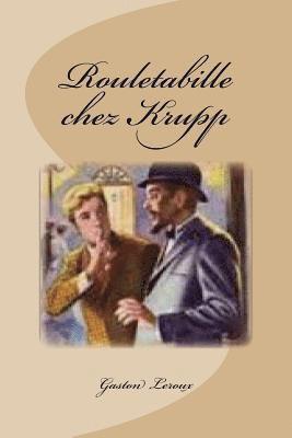 Rouletabille chez Krupp 1