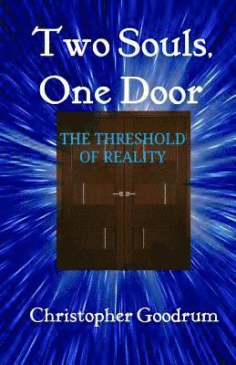 Two Souls, One Door: The Threshold of Reality 1