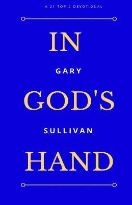 In God's Hand: 21 Topic Devotional 1