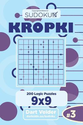 Sudoku Kropki - 200 Logic Puzzles 9x9 (Volume 3) 1