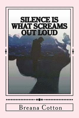 Silence is what screams out loud 1