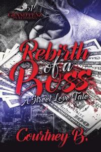 bokomslag Rebirth of a Boss: A Street Love Tale