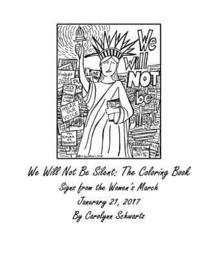 bokomslag We Will Not Be Silent: The Coloring Book: Signs from The Women's March January 21, 2017