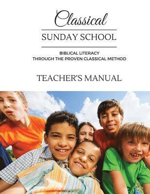 Classical Sunday School Teacher's Manual 1