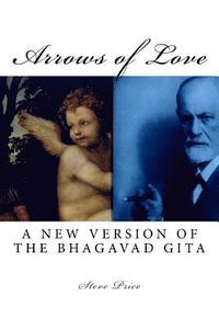 bokomslag Arrows of Love: A New Version Of The Bhagavad Gita