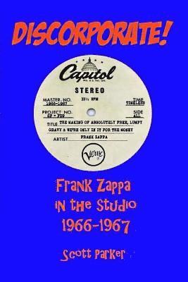 bokomslag DISCORPORATE! Frank Zappa In The Studio 1966-1967
