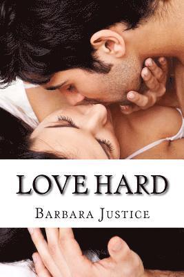 Barbara Justice - Love Hard, Häftad