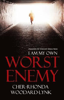 bokomslag I Am My Own Worst Enemy: Memoirs of Vincent Drew Rose