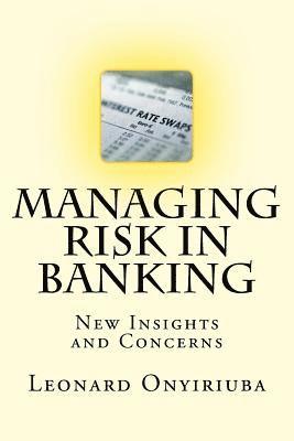 bokomslag Managing Risk in Banking: New Insights and Concerns