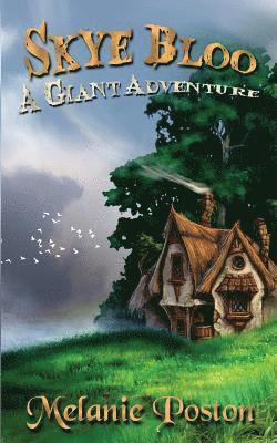 bokomslag Skye Bloo: A Giant Adventure