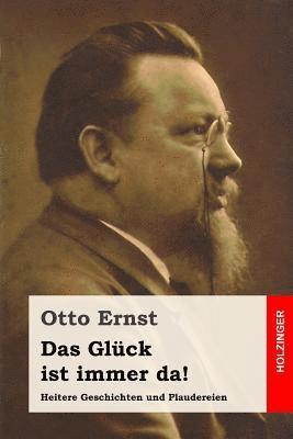 bokomslag Das Glück ist immer da!: Heitere Geschichten und Plaudereien