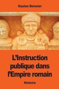 bokomslag L'Instruction publique dans l'Empire romain