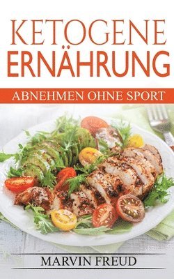 bokomslag Ketogene Ernährung: Abnehmen ohne Sport