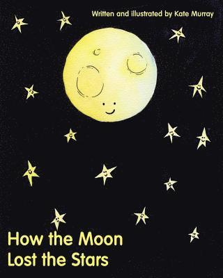 How the Moon Lost the Stars 1