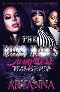 bokomslag The Boss Man's Daughters: They Will Do Whatever To Make Daddy Proud