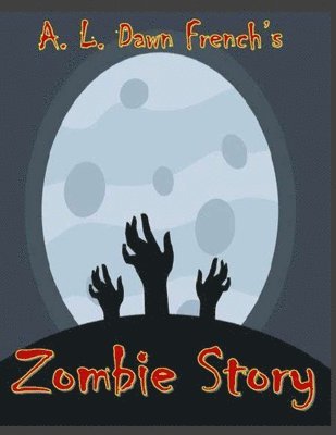 Zombie Story: Taken from Noel 14: Stories My Uncle Told Me 1