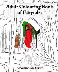 bokomslag An Adult Colouring Book of Fairytales