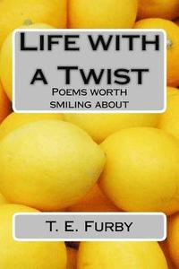 bokomslag Life with a Twist: Poems worth smiling about