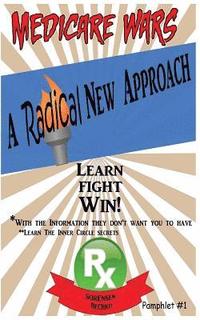 bokomslag Medicare Wars Pamphlet 1: A Radical New Approach