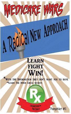 Medicare Wars Pamphlet 1: A Radical New Approach 1