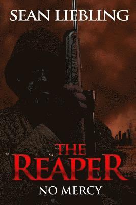 Sean Liebling - The Reaper: No Mercy: No Mercy, Häftad