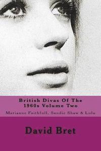 bokomslag British Divas Of The 1960s Volume Two: Marianne Faithfull, Sandie Shaw & Lulu