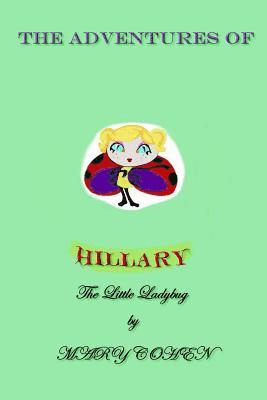 bokomslag The Adventures of Hillary the Little Ladybug