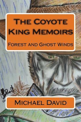 Lynn Hazel, Michael David - The Coyote King Memoirs: Forest and Ghost Winds, Häftad
