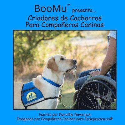 BooMu Presenta...Criadores de Cachorros Para Companeros Caninos 1
