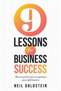 bokomslag Nine Lessons for Business Success: All you need to know to operate a successful business