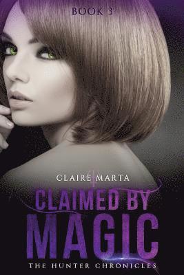 Claire Marta - Claimed By Magic, Häftad