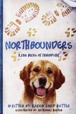 Karen Lord Rutter - Northbounders: 2,186 Miles of Friendship: (Full Color Version), Häftad