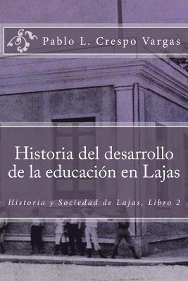 Brenda del Rio - Historia del desarrollo de la educación en Lajas, Häftad
