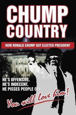 Maryem Sarwari - Chump Country: How Ronald Chump Got Elected President, Häftad