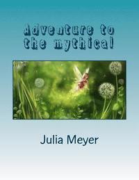 bokomslag Adventure to the mythical