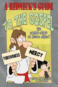 bokomslag A Redneck's Guide To The Gospel