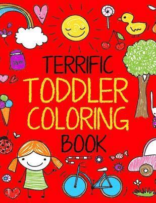 bokomslag Terrific Toddler Coloring Book: Coloring Book for Toddlers: Easy Educational Coloring Book for Boys & Girls