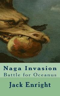 bokomslag Naga Invasion: Battle for Oceanus