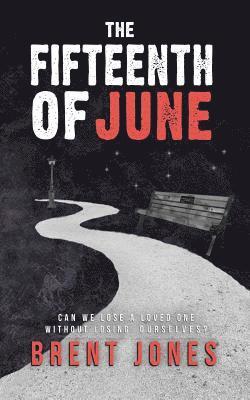 Brent Jones - The Fifteenth of June, Häftad