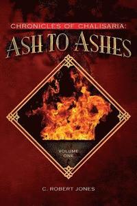 bokomslag Ash to Ashes: Chronicles of Chalisaria: Volume One
