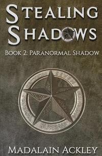 bokomslag Stealing Shadows: Book 2: Paranormal Shadow