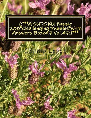 bokomslag (: ***A SUDOKU Puzzle 200*Challenging Puzzles*with Answers Book47 Vol.47: )***: (: ***A SUDOKU Puzzle 200*Challenging Puz