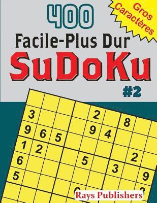 Rays Publishers - 400 Facile-Plus Dur SuDoKu #2, Häftad