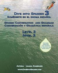 bokomslag Dive Into Spanish 3: Spanish Conversation and Grammar Level 3