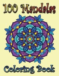 bokomslag 100 mandalas coloring book, awesome floral mandalas, coloring for stress relief is great: Mandalas for mindfulness