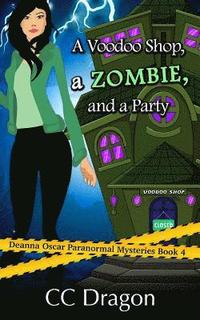bokomslag A Voodoo Shop, A Zombie, And A Party
