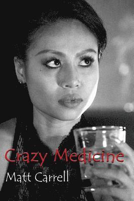 Crazy Medicine: Now a short film set in Bangkok, Thailand 1
