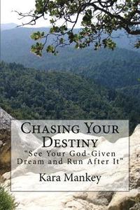 bokomslag Chasing Your Destiny