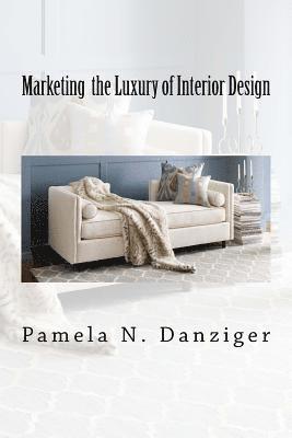 Marketing the Luxury of Interior Design 1